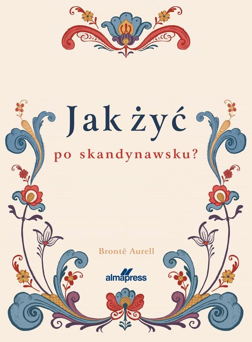 Jak żyć po skandynawsku?