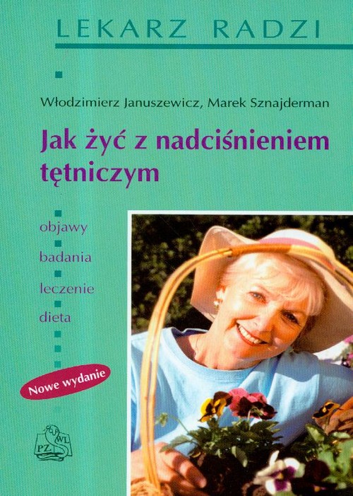 Jak żyć z nadciśnieniem tętniczym. Nowe wydanie