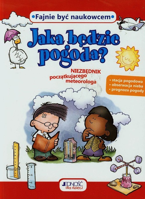 Jaka będzie pogoda? Niezbędnik początkującego meteorologa