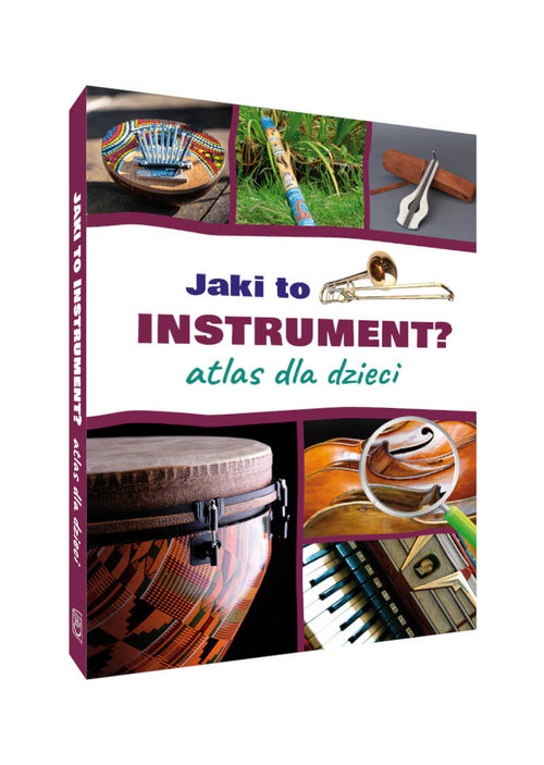 Jaki to instrument? Atlas dla dzieci