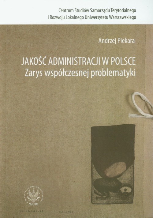 Jakość administracji w Polsce. Zarys współczesnej problematyki
