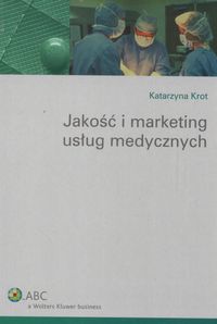 Jakość i marketing usług medycznych