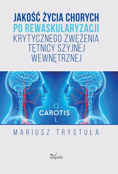 Jakość życia chorych po rewaskularyzacji krytycznego zwężenia tętnicy szyjnej wewnętrznej