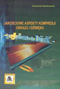 Jakościowe aspekty kompresji obrazu i dźwięku - poglądowo o DivX