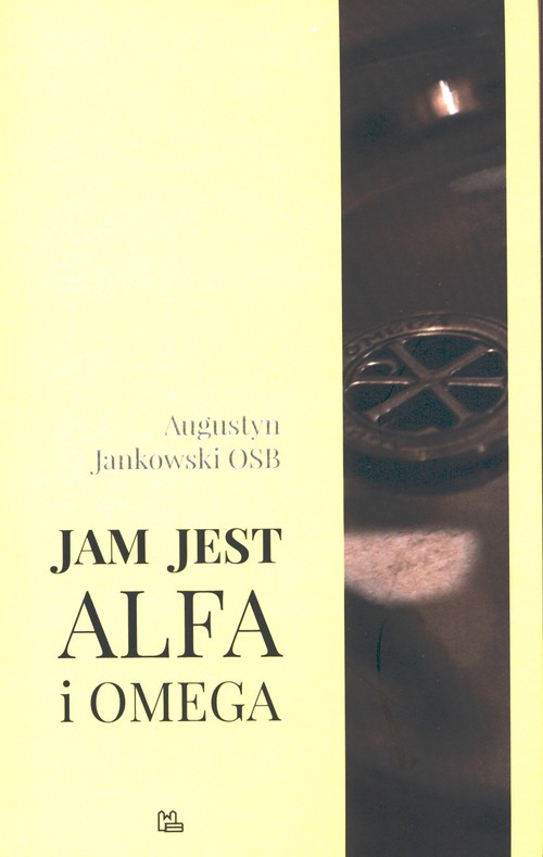 Jam jest Alfa i Omega