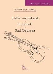 Janko Muzykant. Latarnik. Sąd Ozyrysa