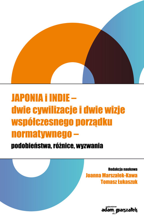 Japonia i Indie - dwie cywilizacje i dwie wizje współczesnego porządku normatywnego