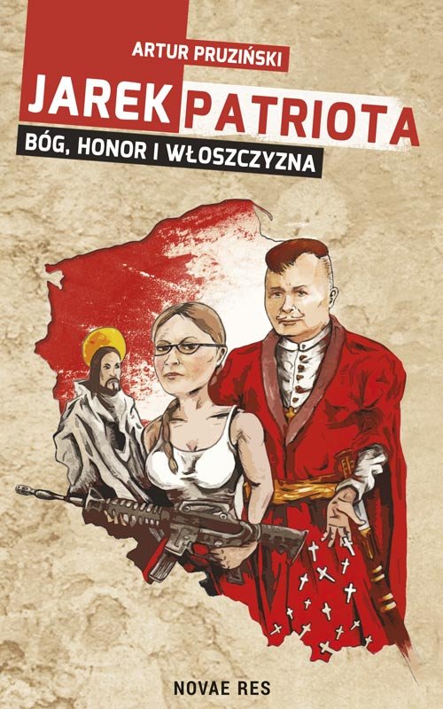 Jarek Patriota Bóg, honor i włoszczyzna