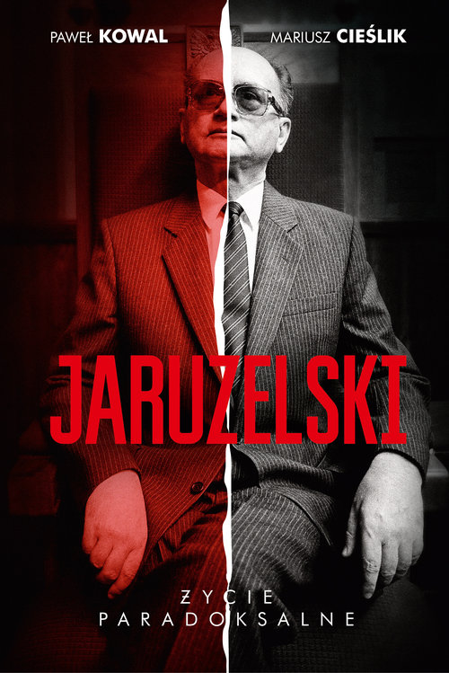 Jaruzelski. Życie paradoksalne