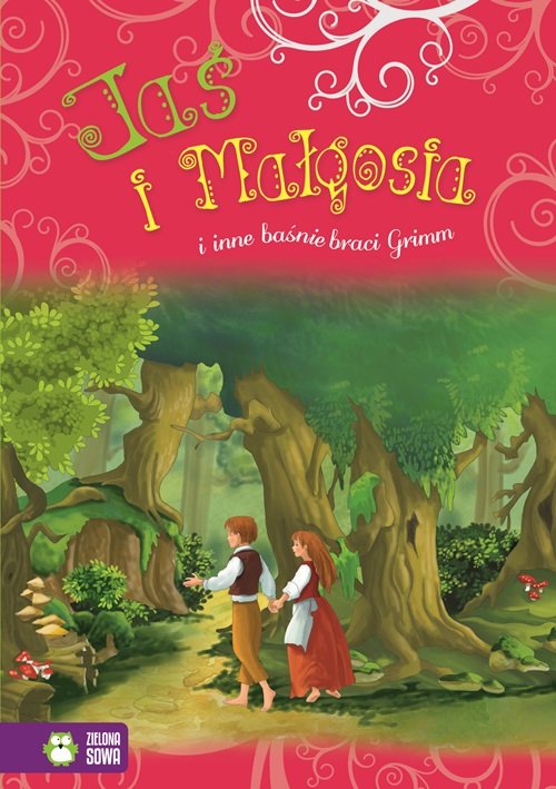 Jaś i Małgosia i inne baśnie braci Grimm