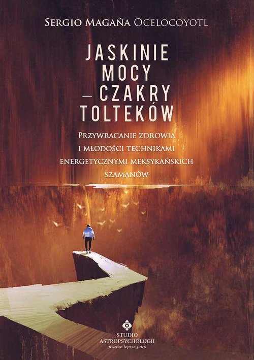Jaskinie mocy - Czakry Tolteków