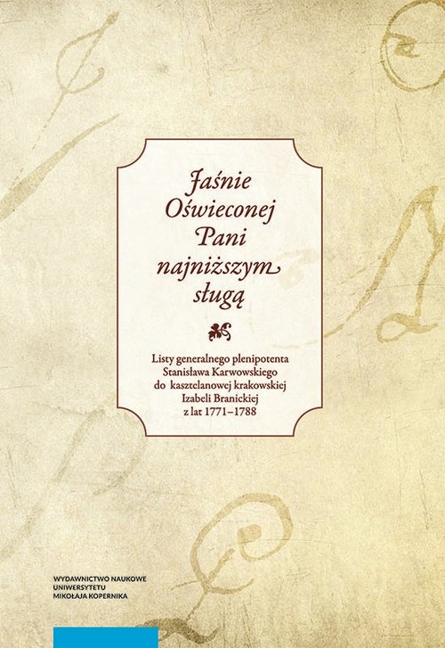 Jaśnie Oświeconej Pani najniższym sługą