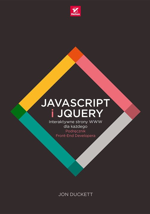 JavaScript i jQuery Interaktywne strony WWW dla każdego.