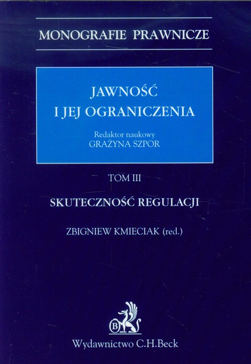 Jawność i jej ograniczenia tom 3 Skuteczność regulacji