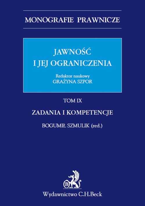 Jawność i jej ograniczenia Zadania i kompetencje Tom 9