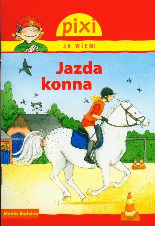 Jazda konna. Pixi Ja wiem!