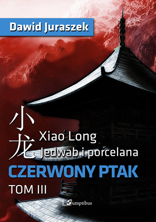 Jedwab i porcelana. Tom 3. Czerwony ptak