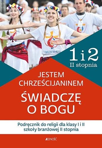Jestem chrześcijaninem Świadczę o Bogu Podręcznik do religii