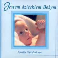 Jestem Dzieckiem Bożym Pamiątka Chrztu Świętego