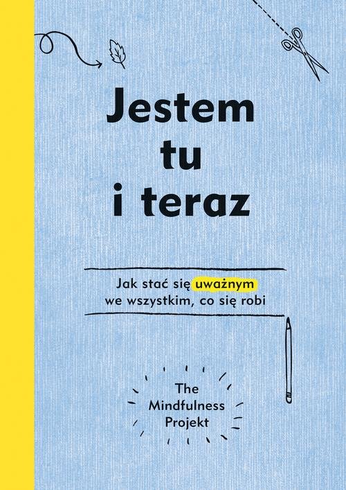 Jestem tu i teraz Projekt mindfulness