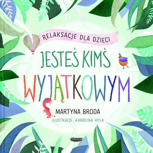 Jesteś kimś wyjątkowym. Relaksacje dla dzieci