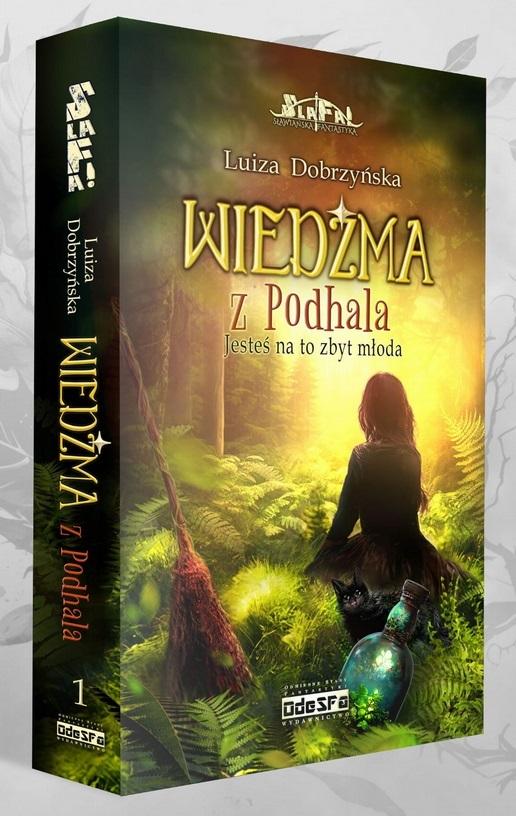 Jesteś na to zbyt młoda. Wiedźma z Podhala. Tom 1