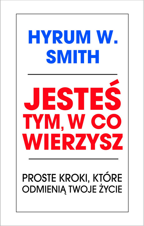 Jesteś tym w co wierzysz