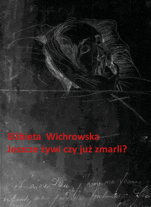 Jeszcze żywi czy już zmarli?