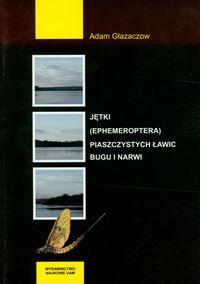 Jętki (ephemeroptera) piaszczystych ławic Bugu i Narwi