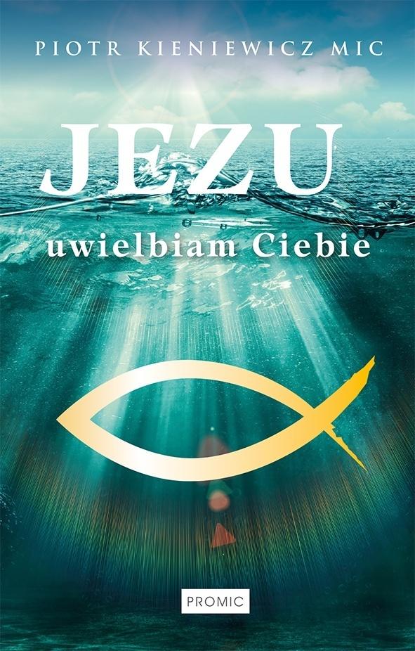 Jezu, uwielbiam Ciebie