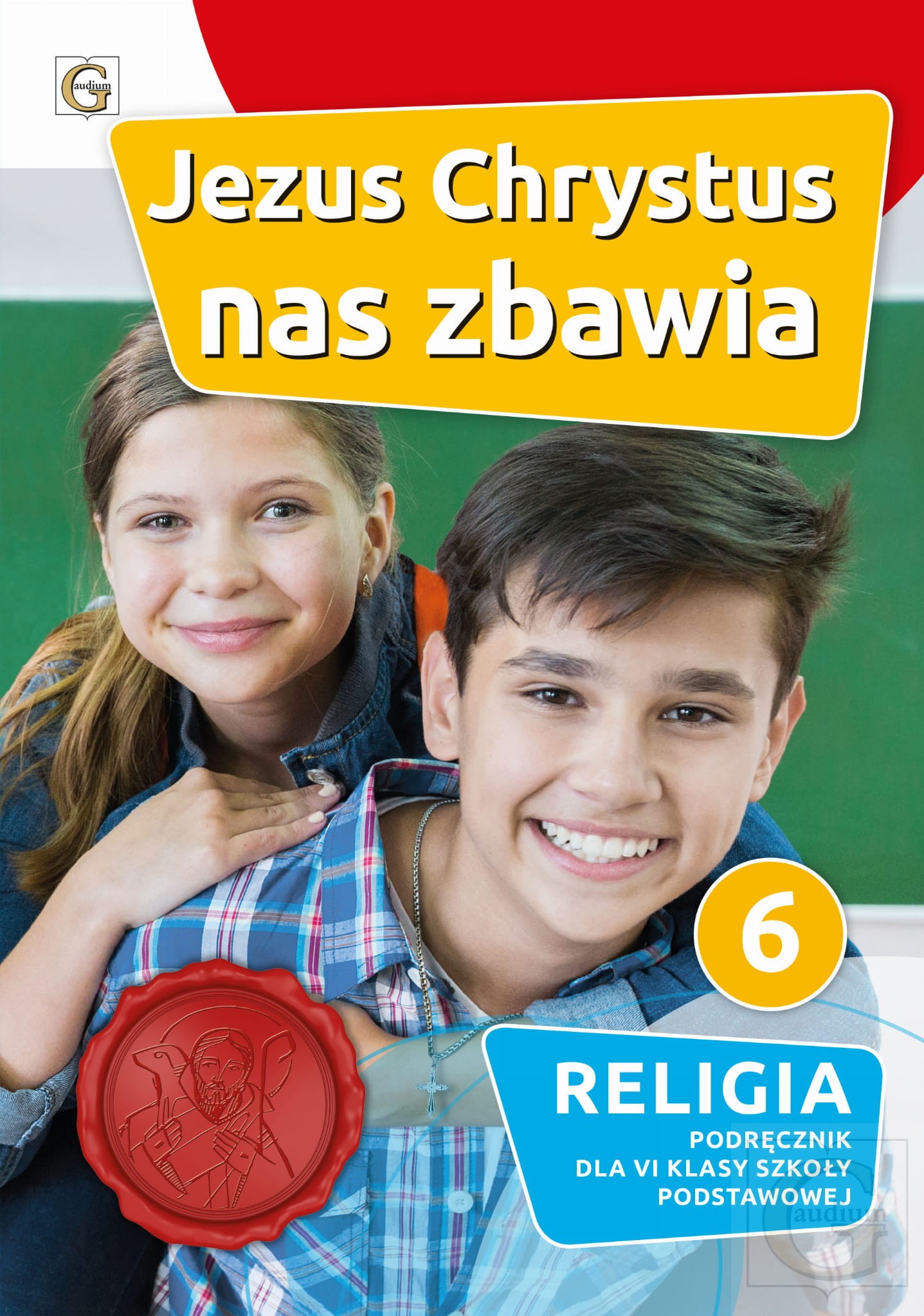 Jezus Chrystus nas zbawia Religia 6 Podręcznik