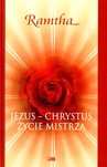 Jezus Chrystus Życie mistrza