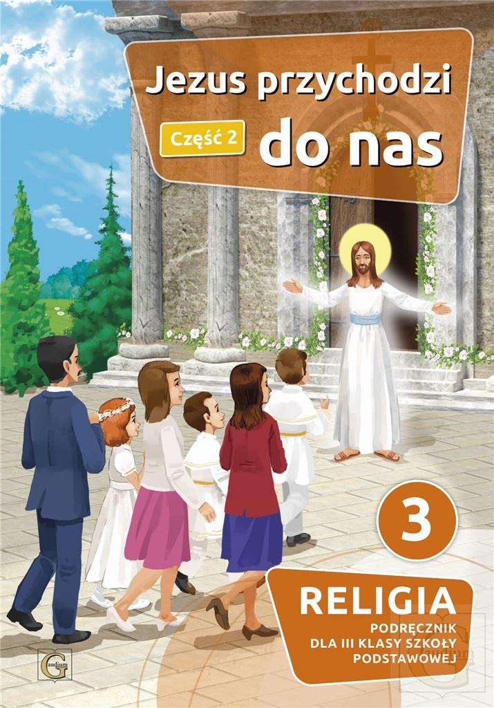 Jezus przychodzi do nas Część 2 Religia 3 Podręcznik