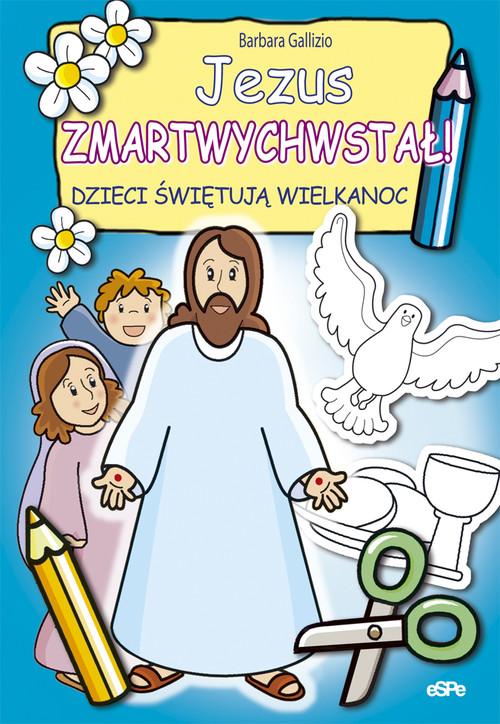Jezus zmartwychwstał!