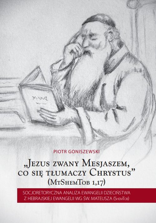 Jezus zwany Mesjaszem, co się tłumaczy Chrystus