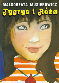 Jeżycjada. Tom 13. Tygrys i Róża