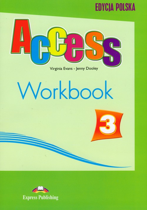 Język angielski. Access 3. Workbook. Klasa 1-3. Zeszyt ćwiczeń - gimnazjum