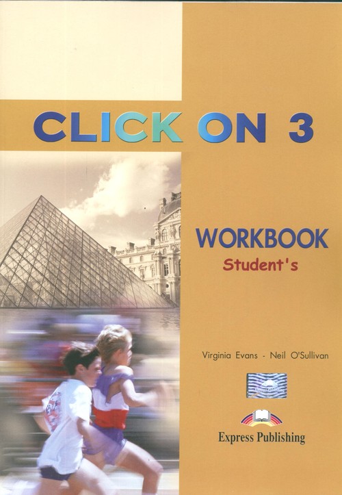 Język angielski. Click On 3. Workbook. Klasa 1-3. Zeszyt ćwiczeń - gimnazjum