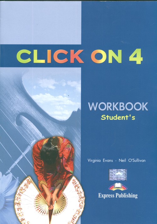 Język angielski. Click On 4. Workbook. Klasa 1-3. Zeszyt ćwiczeń - gimnazjum
