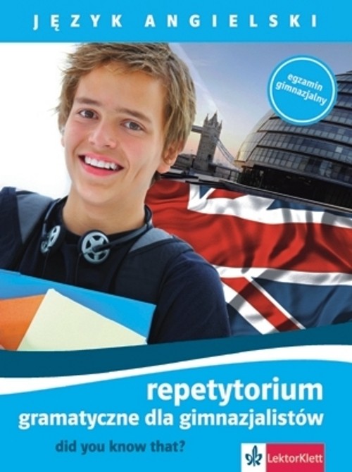 Język angielski. Did you know that? Gramatyka dla gimnazjalistów