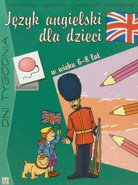 Język angielski dla dzieci w wieku 6 - 8 lat Dni tygodnia