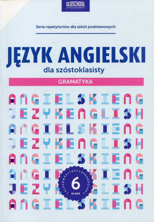 Język angielski dla szóstoklasisty Gramatyka