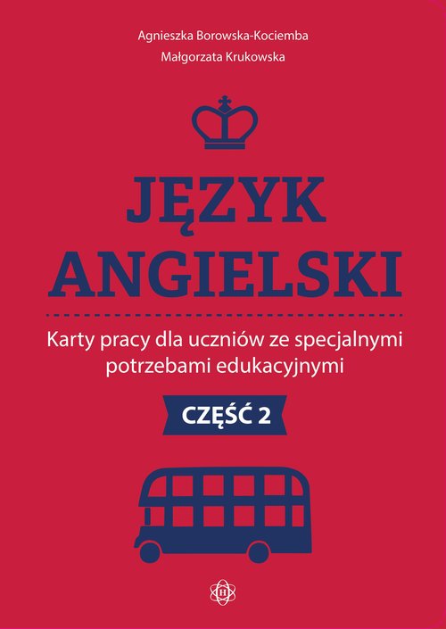 Język angielski Karty pracy dla uczniów ze specjalnymi potrzebami edukacyjnymi. Część 2