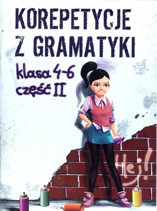Jezyk angielski. Korepetycje z gramatyki. Klasa 4-6. Materiały pomocnicze. Część 2 - szkoła podstawowa