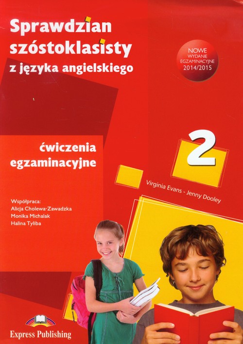 Język angielski. Sprawdzian szóstoklasisty z języka angielskiego. Ćwiczenia egzaminacyjne. Klasa 6. Materiały pomocnicze. Część 2 - szkoła podstawowa