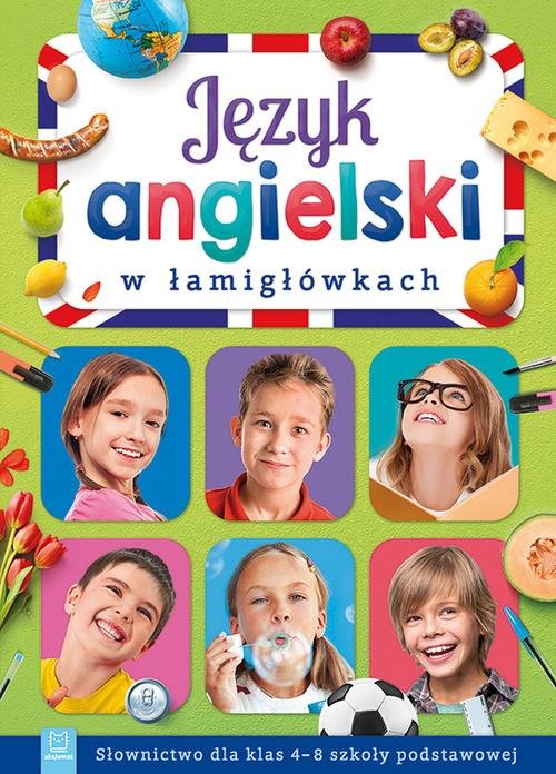 Język angielski w łamigłówkach Słownictwo dla klas 4-8 szkoły podstawowej.