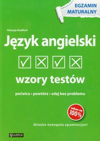 Język angielski. Wzory testów - egzamin maturalny
