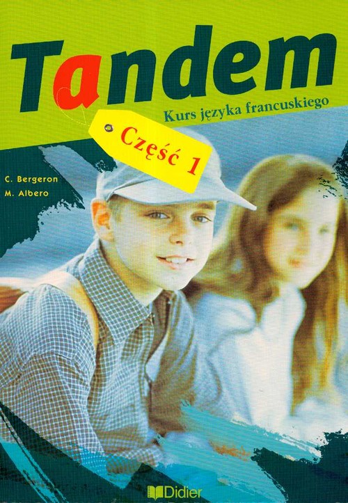 Język francuski. Tandem. Klasa 1-3. Podręcznik. Część 1 - gimnazjum
