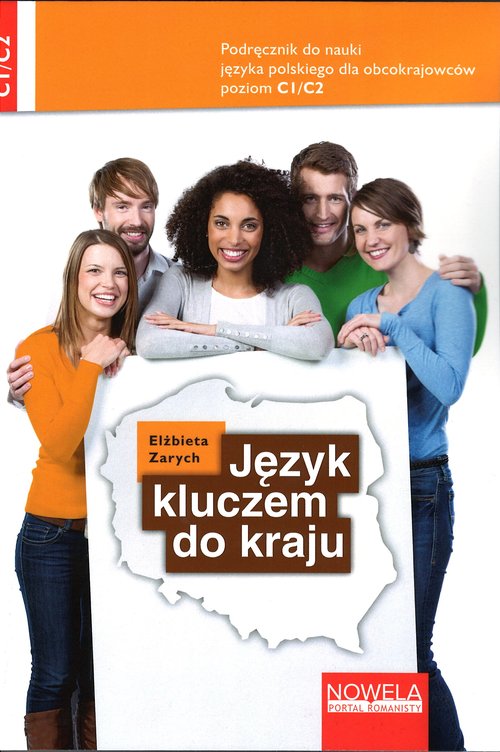 Język kluczem do kraju Podręcznik do nauki języka polskiego C1/C2