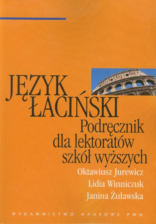 Język łaciński. Podręcznik dla lektoratów szkół wyższych